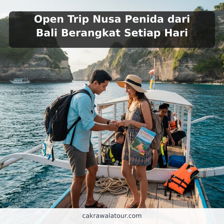 Open Trip Nusa Penida dari Bali Berangkat Setiap Hari
