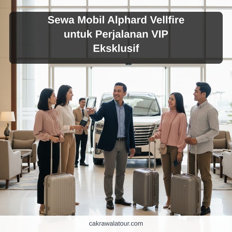 Sewa Mobil Alphard Vellfire untuk Perjalanan VIP Eksklusif