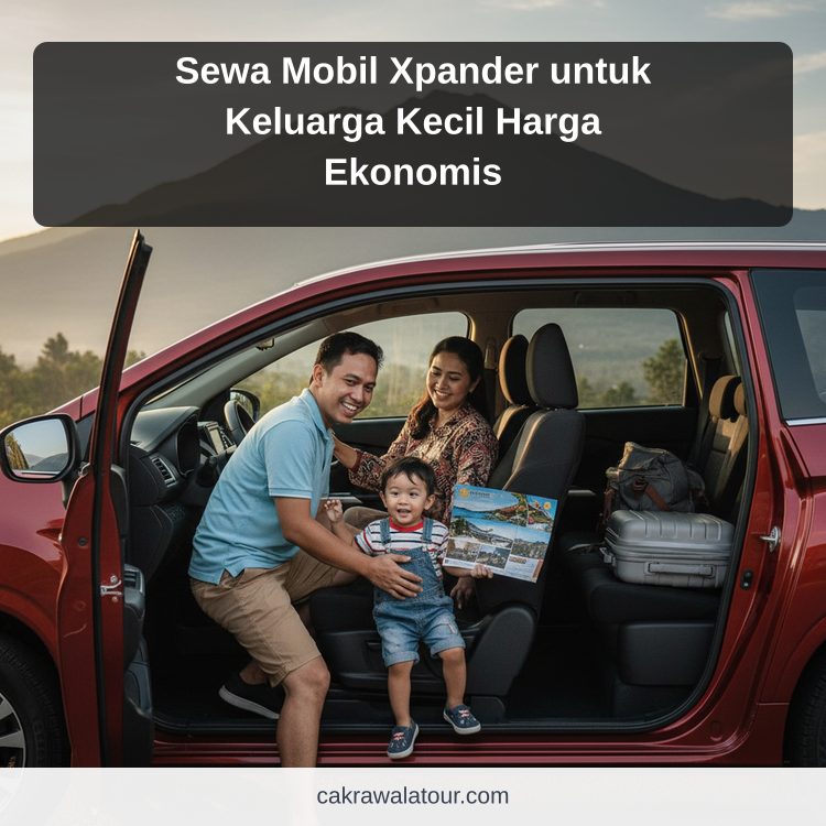 Sewa Mobil Xpander untuk Keluarga Kecil Harga Ekonomis