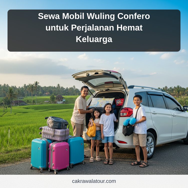 Sewa Mobil Wuling Confero untuk Perjalanan Hemat Keluarga