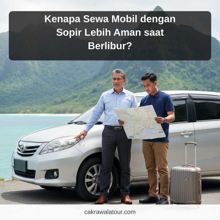 Ilustrasi paket wisata murah - Kenapa Sewa Mobil dengan Sopir Lebih Aman saat Berlibur?