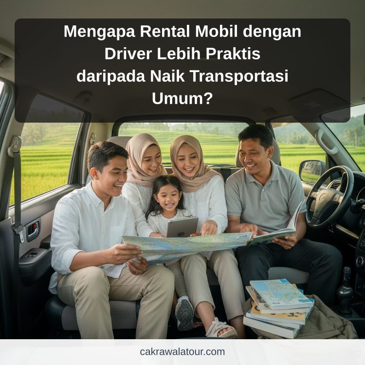 Ilustrasi paket wisata murah - Mengapa Rental Mobil dengan Driver Lebih Praktis daripada Naik Transportasi Umum?