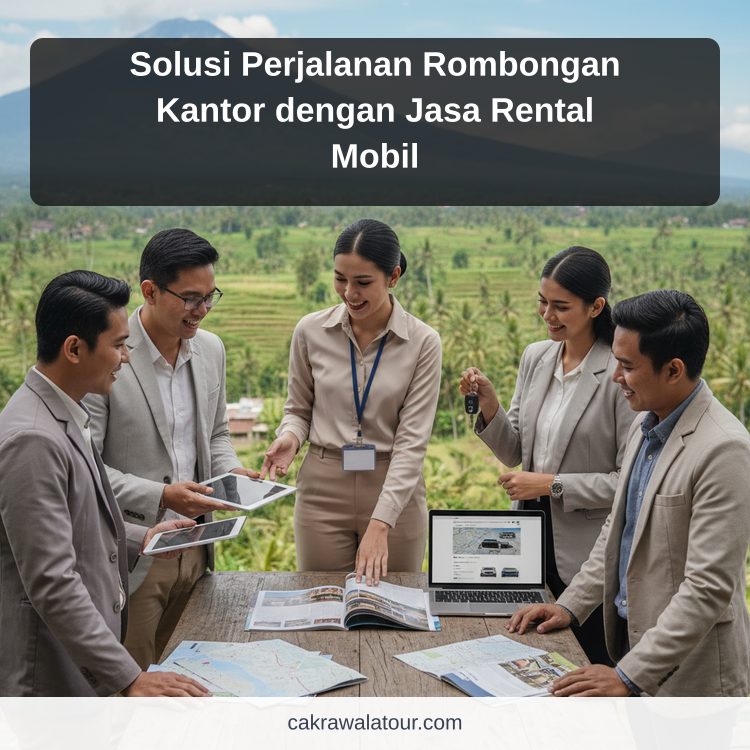 paket wisata murah - Solusi Perjalanan Rombongan Kantor dengan Jasa Rental Mobil