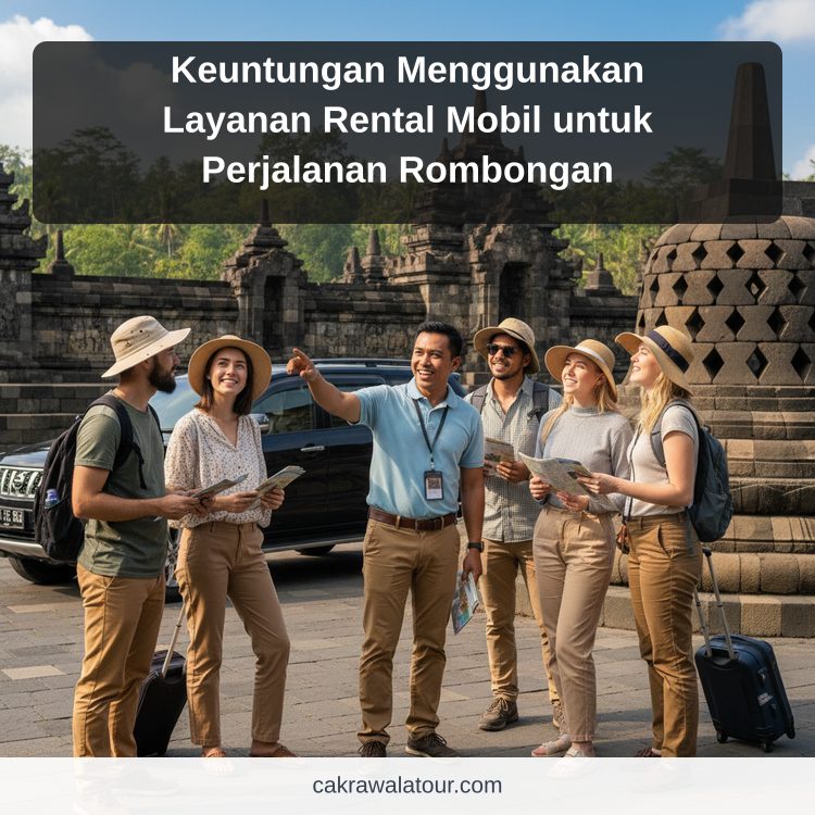 paket wisata murah - Keuntungan Menggunakan Layanan Rental Mobil untuk Perjalanan Rombongan