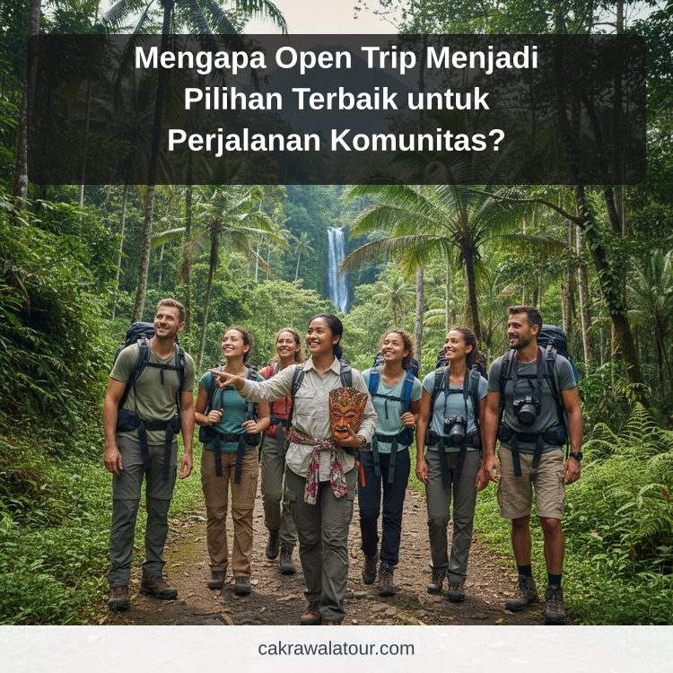 paket wisata murah - Mengapa Open Trip Menjadi Pilihan Terbaik untuk Perjalanan Komunitas?