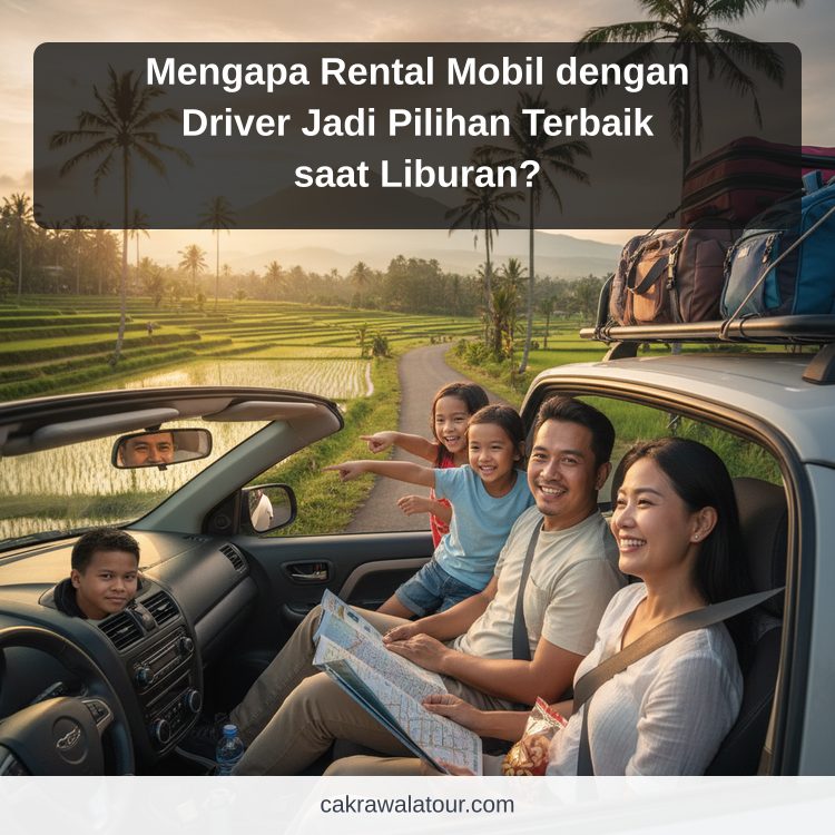 Ilustrasi paket wisata murah - Mengapa Rental Mobil dengan Driver Jadi Pilihan Terbaik saat Liburan?