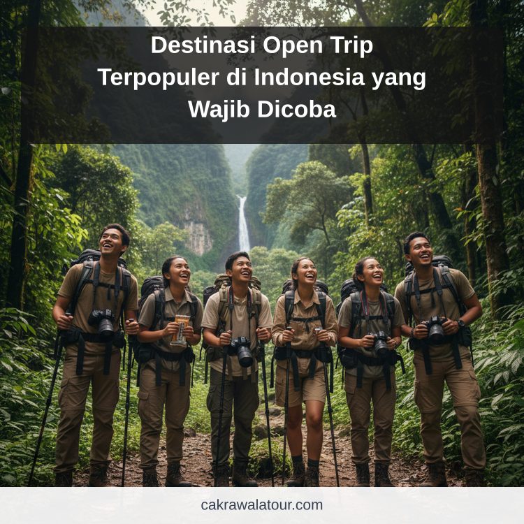 paket wisata murah - Destinasi Open Trip Terpopuler di Indonesia yang Wajib Dicoba