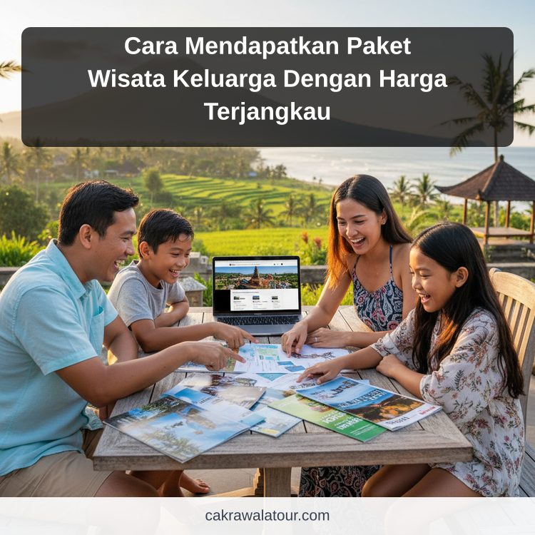 paket wisata murah - Cara Mendapatkan Paket Wisata Keluarga Dengan Harga Terjangkau